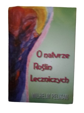 O naturze roślin - WIlhelm Pelikan