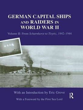 German Capital Ships and Raiders in World War II: