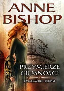 Przymierze ciemności, Czarne Kamienie tom 7