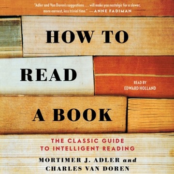 How to Read a Book - Adler, Mortimer J.