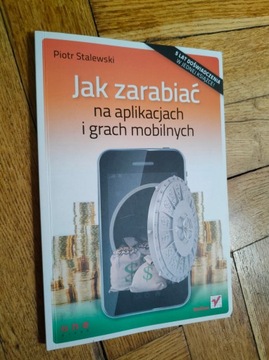 jak zarabiać na aplikacjach i grach mobilnych