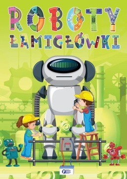 Roboty. Łamigłówki Książeczka Dla Dzieci
