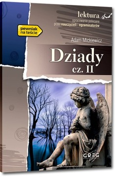 DZIADY CZ.II z opracowaniem Adam Mickiewicz GREG