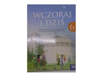 wczoraj i dziś SP kl.6 podręcznik - Wojciechowski