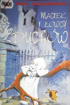 Maciek i łowcy duchów Anna Onichimowska