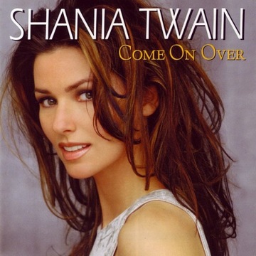 Shania Twain – Come On Over NOWA