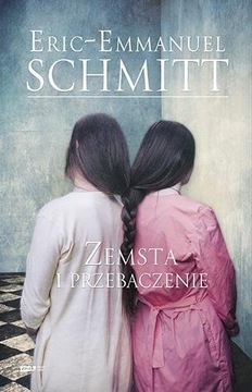 ZEMSTA I PRZEBACZENIE, ERIC-EMMANUEL SCHMITT