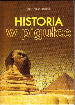 Historia w pigułce Piotr Pieśniarczyk