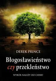 Błogosławieństwo czy przekleństwo - Derek Prince