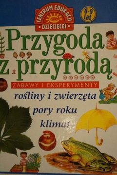 PRZYGODA Z PRZYRODĄ ZABAWY I EKSPERYMENTY