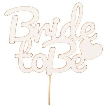 Topper Na Tort Z Napisem Bride To Be Beermata