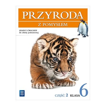 Przyroda z pomysłem 6 Ćwiczenia Część 2