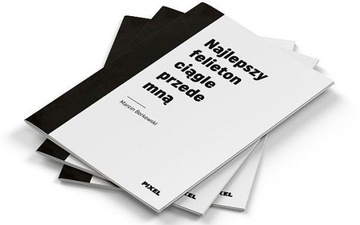 Najlepszy Felieton Ciągle Przede Mną, M. Borkowski