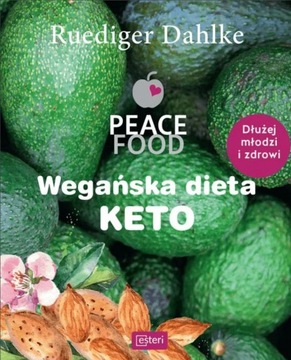 Wegańska Dieta KETO Peace Food Ruediger Dahlke