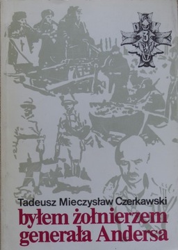 Czerkawski - Byłem żołnierzem generała Andersa