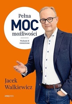 PEŁNA MOC MOŻLIWOŚCI Jacek Walkiewicz TWARDA