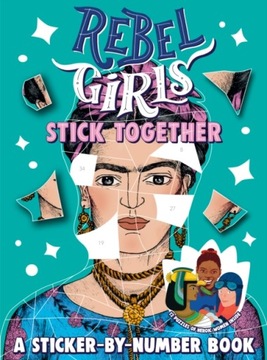 Rebel Girls Stick Together: A Sticker-by-Number
