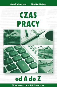 Czas pracy od A do Z 2024 M. Cieślak M. Frączek