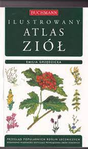 Ilustrowany atlas ziół Emilia Grzędzicka