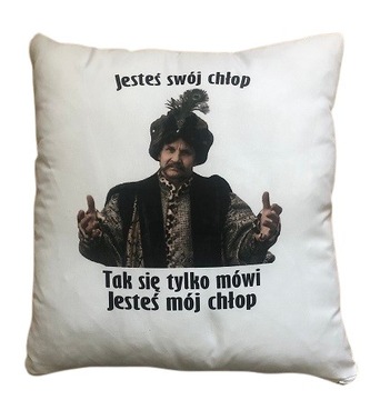 Prezent Upominek Poduszka 1670 Jesteś Swój Chłop Jesteś Mój Chłop Jan Paweł