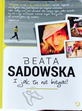 I jak tu nie biegać! Beata Sadowska