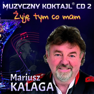 MARIUSZ KALAGA - ŻYJĘ TYM CO MAM KOKTAJL 2