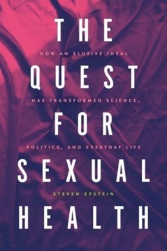 The Quest for Sexual Health STEVEN G. EPSTEIN