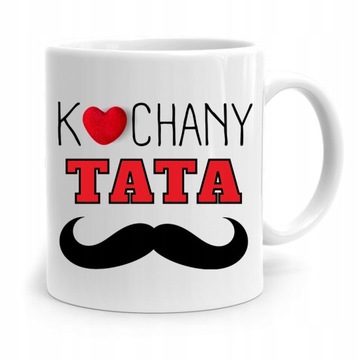 KUBEK NA DZIEŃ OJCA DLA TATY KOCHANY TATA PREZENT z Nadrukiem ze Zdjęciem