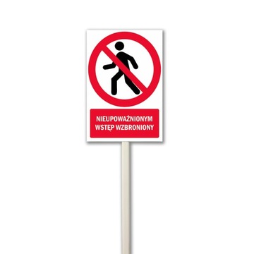 Nieupoważnionym wstęp wzbroniony / słupek 100 cm