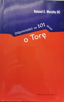 Odpowiedzi na 101 pytań o Torę Roland E. Murphy