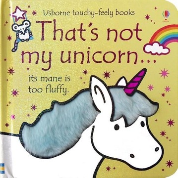 THAT'S NOT MY UNICORN…, WATT FIONA