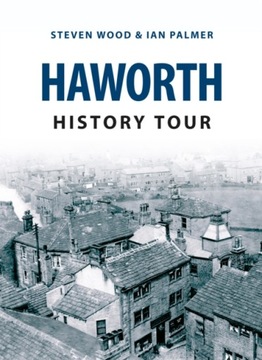 Haworth History Tour STEVEN WOOD