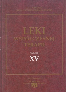 LEKI WSPÓŁCZESNEJ TERAPII WYDANIE XV *PODLEWSKI