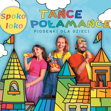 SPOKO LOKO – TAŃCE POŁAMAŃCE, muzyka dziecięca