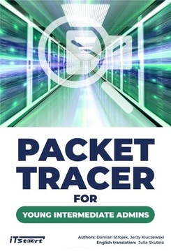 PACKET TRACER FOR YOUNG INTERMEDIATE ADMINS