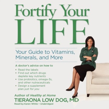 Fortify Your Life - Tieraona Low Dog, MD AUDIOBOOK