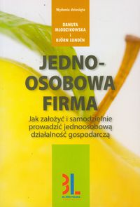 Jednoosobowa firma Jak założyć i prowadzić działalność Wyd 10 BL INFO