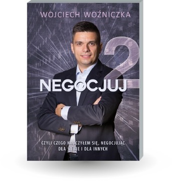 Wojciech Woźniczka, Negocjuj 2