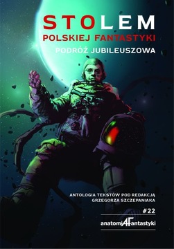 STOLem polskiej fantastyki. Podróż jubileuszowa