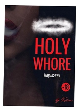 HOLY WHORE. ŚWIĘTA K*RWA, KATESI