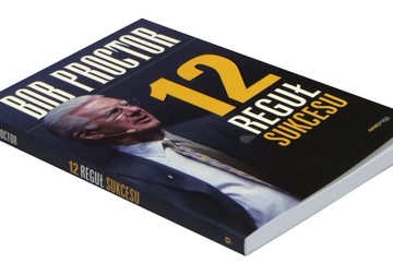 12 reguł sukcesu Bob Proctor