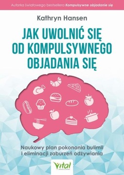 Jak uwolnić się od kompulsywnego objadania się - e