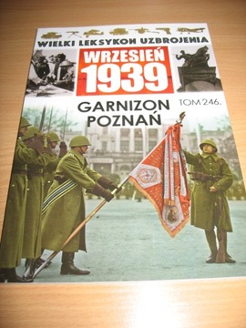 WIELKI LEKSYKON UZBROJENIA GARNIZON POZNAŃ