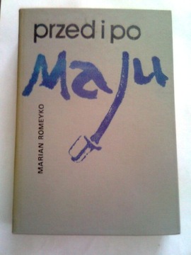 PRZED I PO MAJU - Marian Romeyko