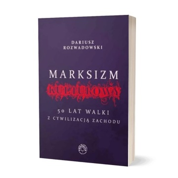 Marksizm kulturowy - Dariusz Rozwadowski