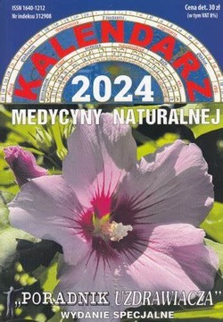 KALENDARZ MEDYCYNY NATURALNEJ 2024 PORADNIK UZDRAWIACZA