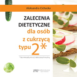 Zalecenia Dietetyczne Dla Osób z Cukrzycą Typu 2 Aleksandra Cichocka OUTLET