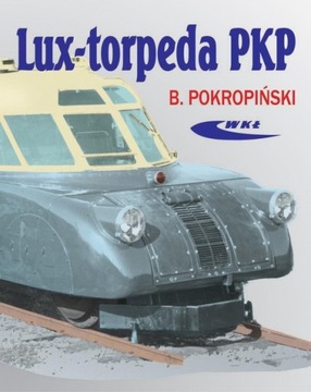 Lux-torpeda PKP Bogdan Pokropiński NOWA