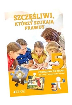 RELIGIA SP 5 SZCZĘŚLIWI, KTÓRZY SZUKAJĄ.. JEDNOŚĆ KS. DR K. MIELNICKI, E. K