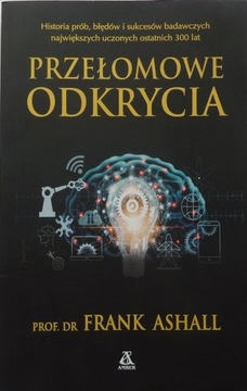 Frank Ashall PRZEŁOMOWE ODKRYCIA